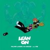 Major Lazer & DJ Snake - Lean On (feat. MØ)
