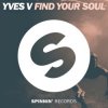 Yves V - Find Your Soul (Original Mix)