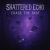Shattered Echo - Erase The Past