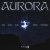 AURORA - You Can't Run From Yourself