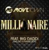 Обложка Movetown Feat. Big Daddi & The Gourmet Boys - Millionaire (Alva Edison Radio Edit) Movetown Feat. Big Daddi & The Gourmet Boys - Millionaire (Alva Edison Radio Edit)