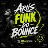 Ariis - FUNK DO BOUNCE (Dj M1ron Remix)