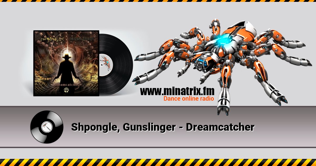 Shpongle, Gunslinger - Dreamcatcher Shpongle, Gunslinger - Dreamcatcher скачать бесплатно