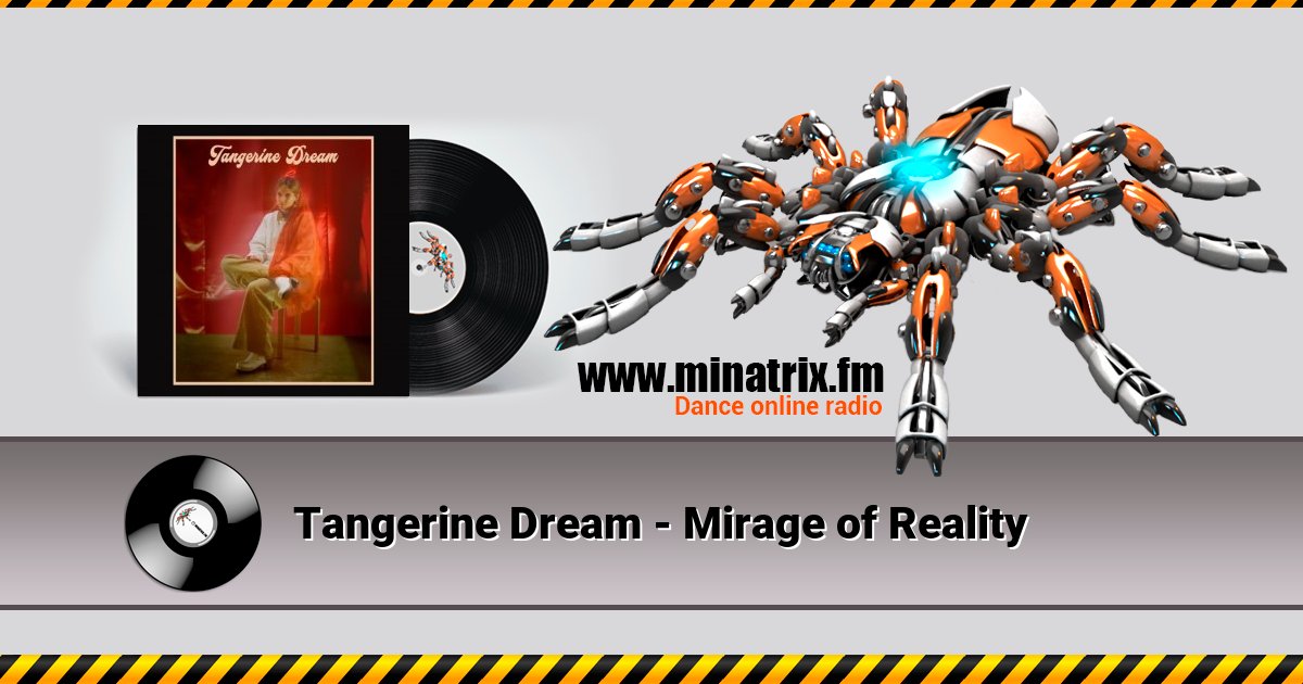 Tangerine Dream - Mirage of Reality Tangerine Dream - Mirage of Reality скачать бесплатно