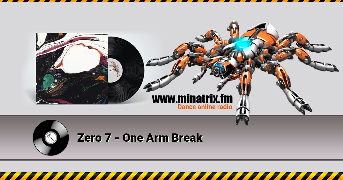 Zero 7 - One Arm Break Zero 7 - One Arm Break скачать бесплатно