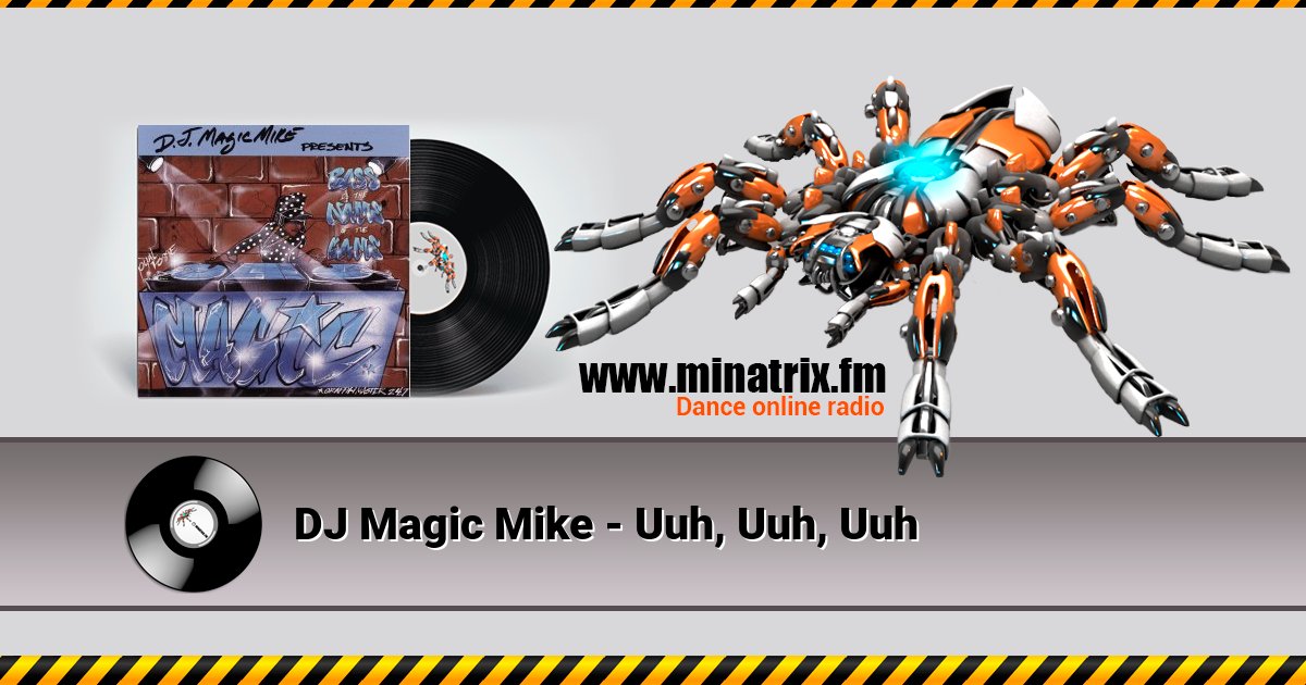 DJ Magic Mike - Uuh, Uuh, Uuh DJ Magic Mike - Uuh, Uuh, Uuh скачать бесплатно