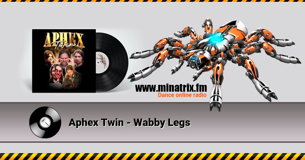 Aphex Twin - Wabby Legs Aphex Twin - Wabby Legs скачать бесплатно