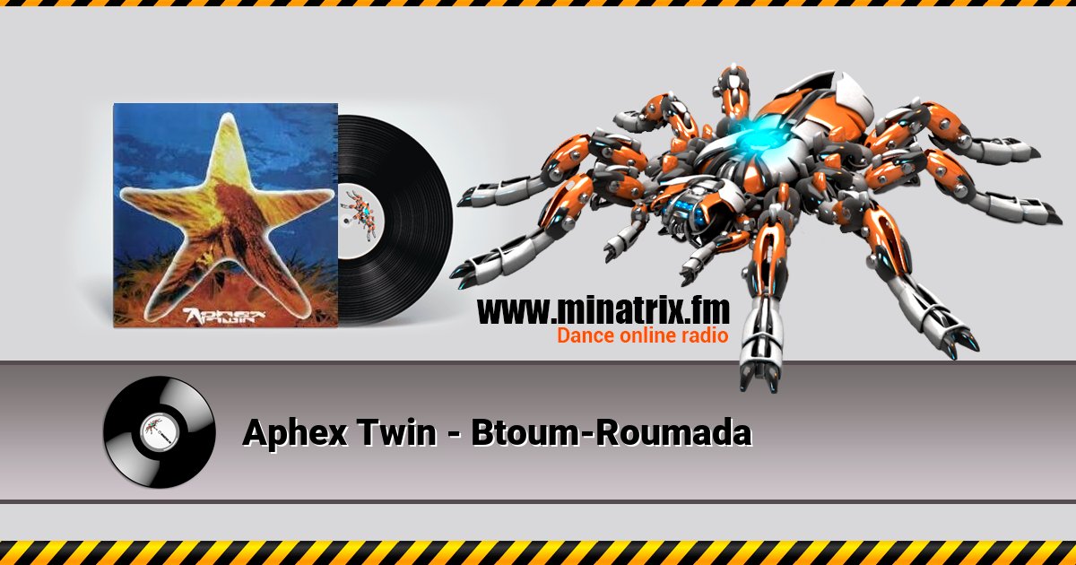 Aphex Twin - Btoum-Roumada Aphex Twin - Btoum-Roumada скачать бесплатно