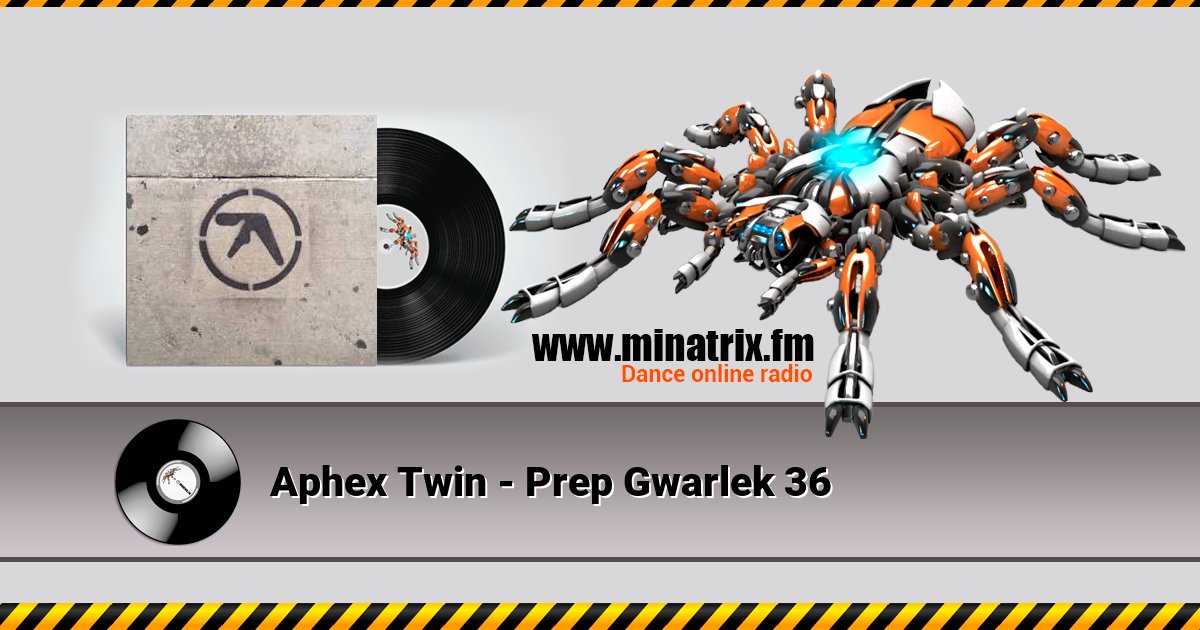 Aphex Twin - Prep Gwarlek 36 Aphex Twin - Prep Gwarlek 36 скачать бесплатно
