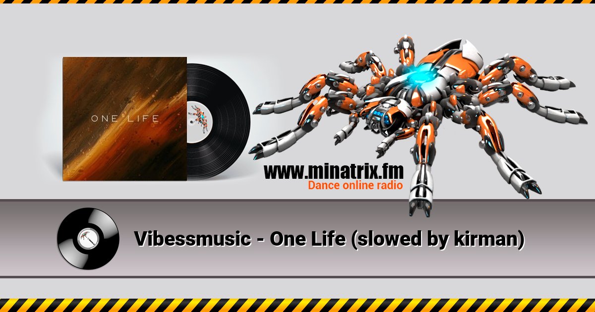 Vibessmusic - One Life (slowed by kirman) Vibessmusic - One Life (slowed by kirman) скачать бесплатно