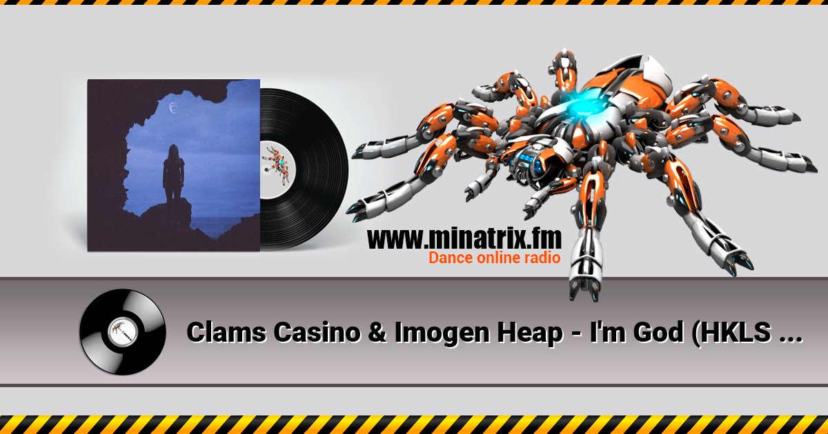 Clams Casino & Imogen Heap - I'm God (HKLS Remix) Clams Casino & Imogen Heap - I'm God (HKLS Remix) скачать бесплатно