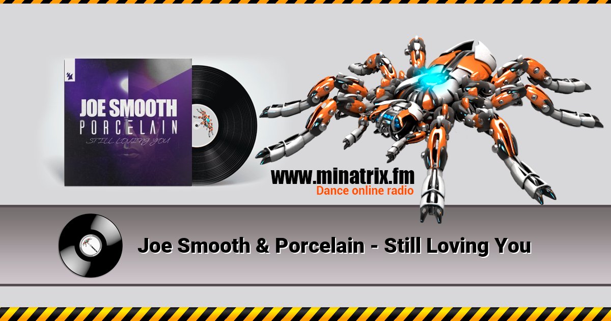 Joe Smooth & Porcelain - Still Loving You Joe Smooth & Porcelain - Still Loving You скачать бесплатно