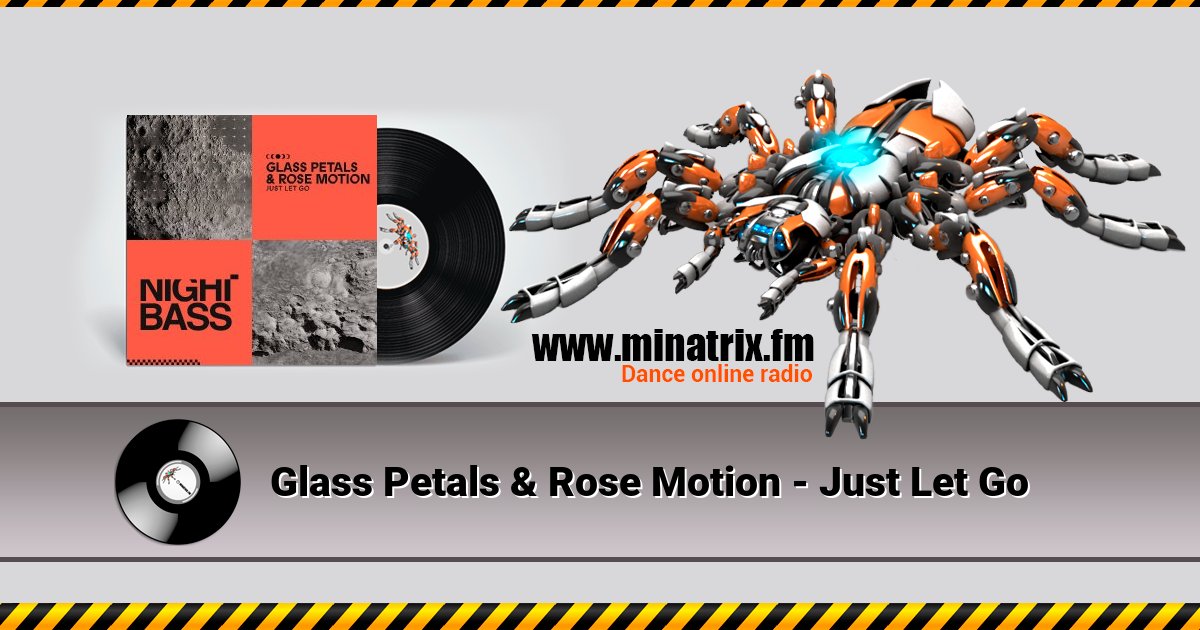 Glass Petals & Rose Motion - Just Let Go Glass Petals & Rose Motion - Just Let Go скачать бесплатно
