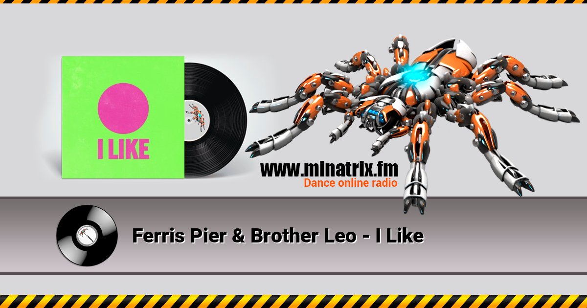Ferris Pier & Brother Leo - I Like Ferris Pier & Brother Leo - I Like скачать бесплатно