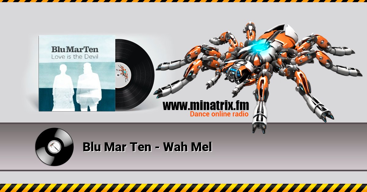 Blu Mar Ten - Wah Mel Blu Mar Ten - Wah Mel скачать бесплатно