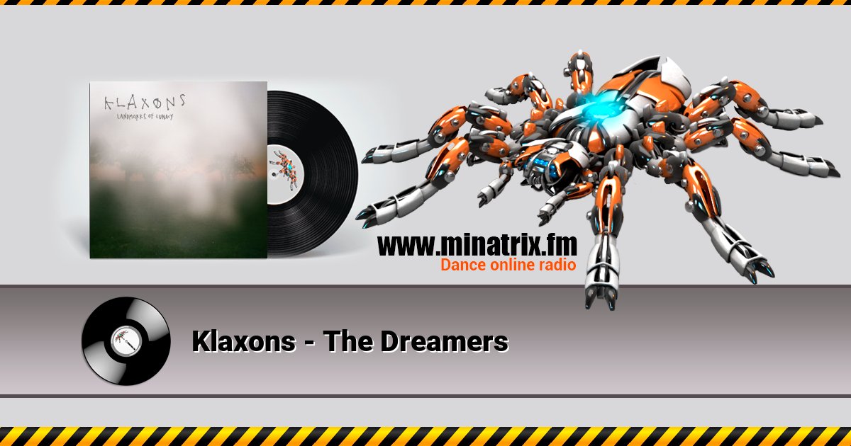 Klaxons - The Dreamers Klaxons - The Dreamers скачать бесплатно