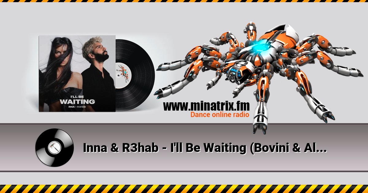 Inna & R3hab - I'll Be Waiting (Bovini & Alex Work remix) Inna & R3hab - I'll Be Waiting (Bovini & Alex Work remix) скачать бесплатно