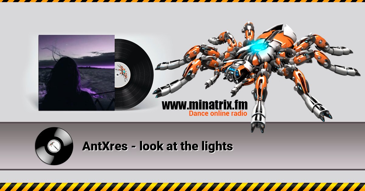 AntXres - look at the lights AntXres - look at the lights скачать бесплатно