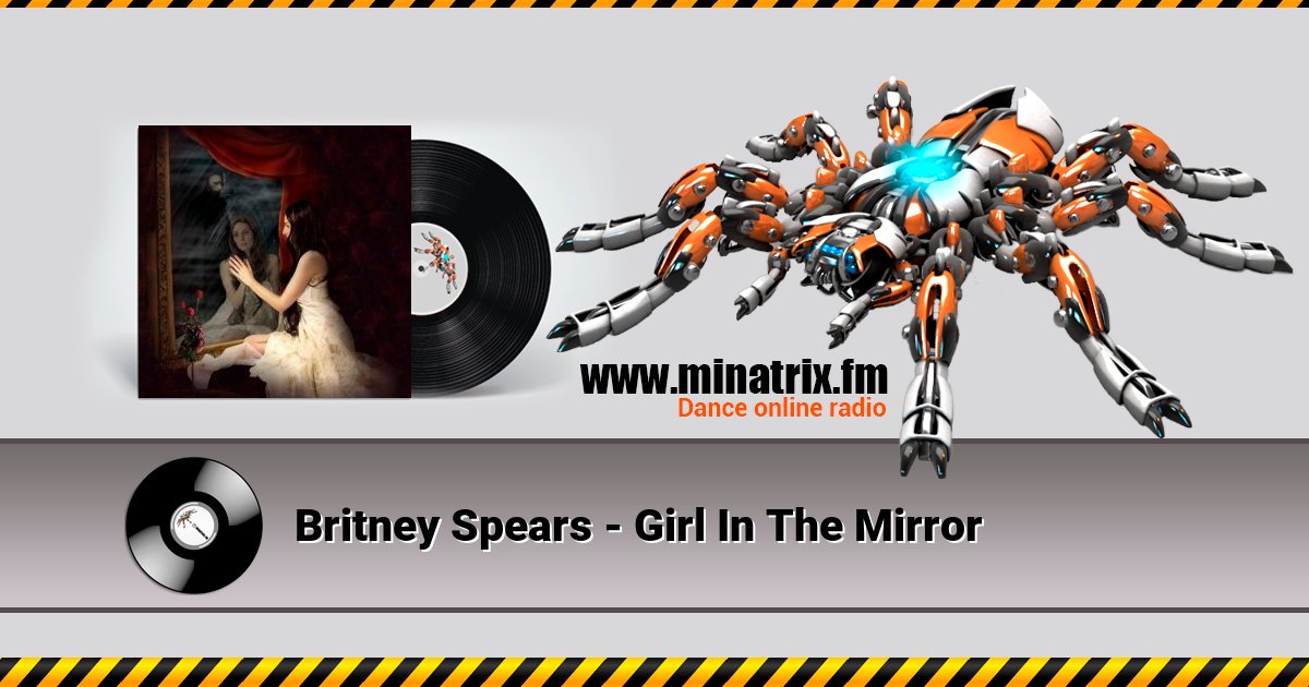 Britney Spears - Girl In The Mirror Britney Spears - Girl In The Mirror скачать бесплатно