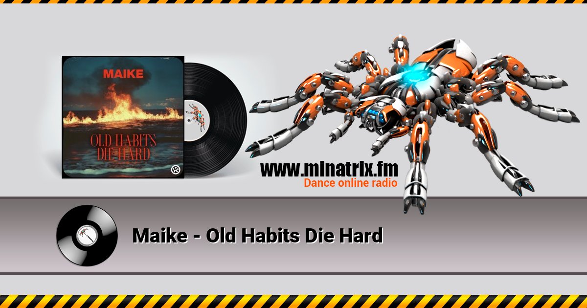 Maike - Old Habits Die Hard Maike - Old Habits Die Hard скачать бесплатно