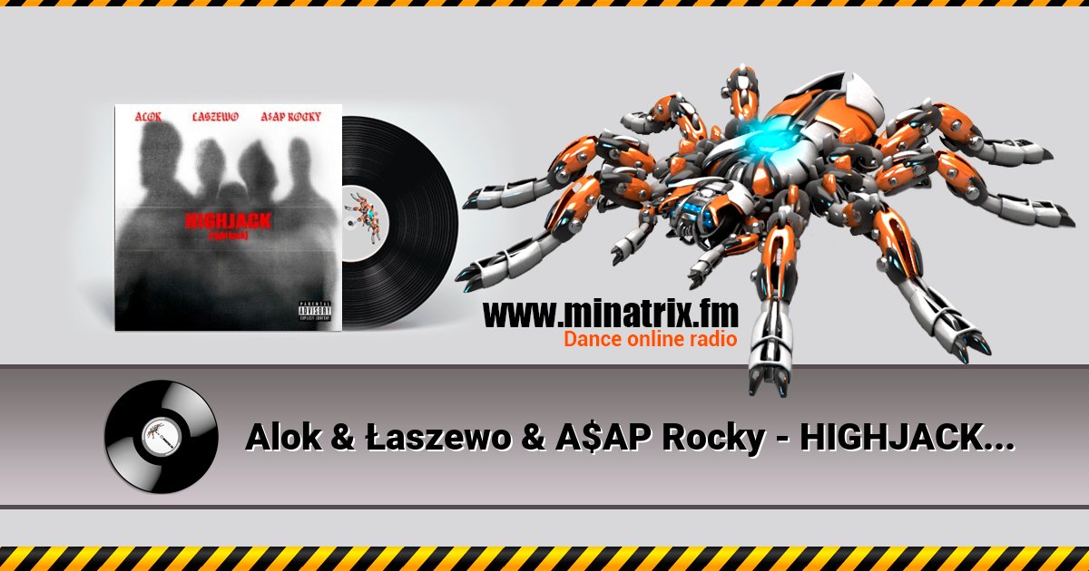 Alok & Łaszewo & A$AP Rocky - HIGHJACK (right back) Alok & Łaszewo & A$AP Rocky - HIGHJACK (right back) скачать бесплатно