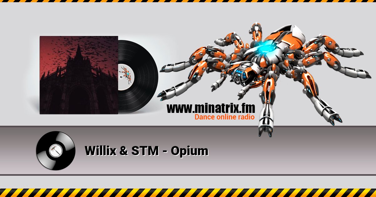 Willix & STM - Opium Willix & STM - Opium скачать бесплатно
