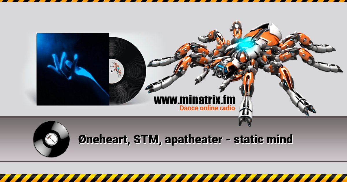 Øneheart, STM, apatheater - static mind Øneheart, STM, apatheater - static mind скачать бесплатно