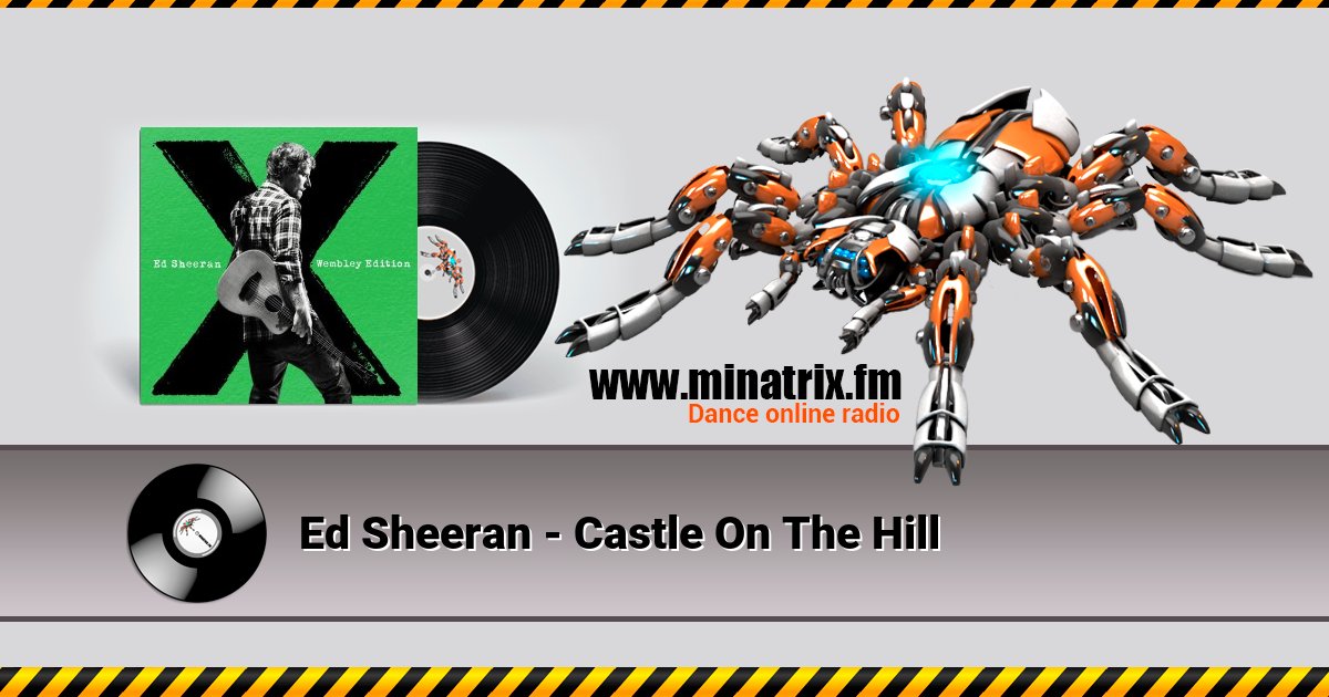 Ed Sheeran - Castle On The Hill Ed Sheeran - Castle On The Hill скачать бесплатно