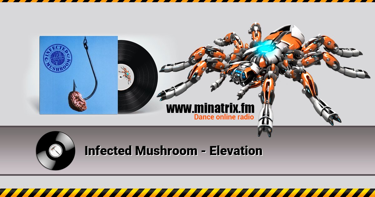 Infected Mushroom - Elevation Infected Mushroom - Elevation скачать бесплатно
