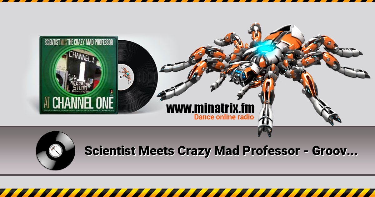 Scientist Meets Crazy Mad Professor - Groovin dub Scientist Meets Crazy Mad Professor - Groovin dub скачать бесплатно
