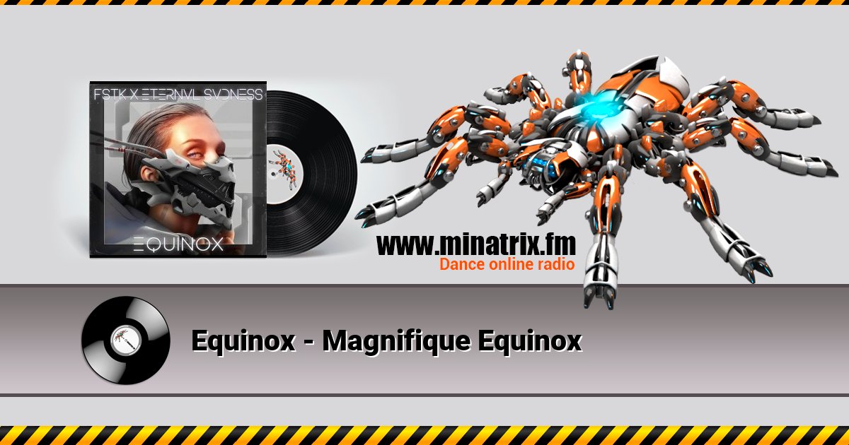Equinox - Magnifique Equinox  