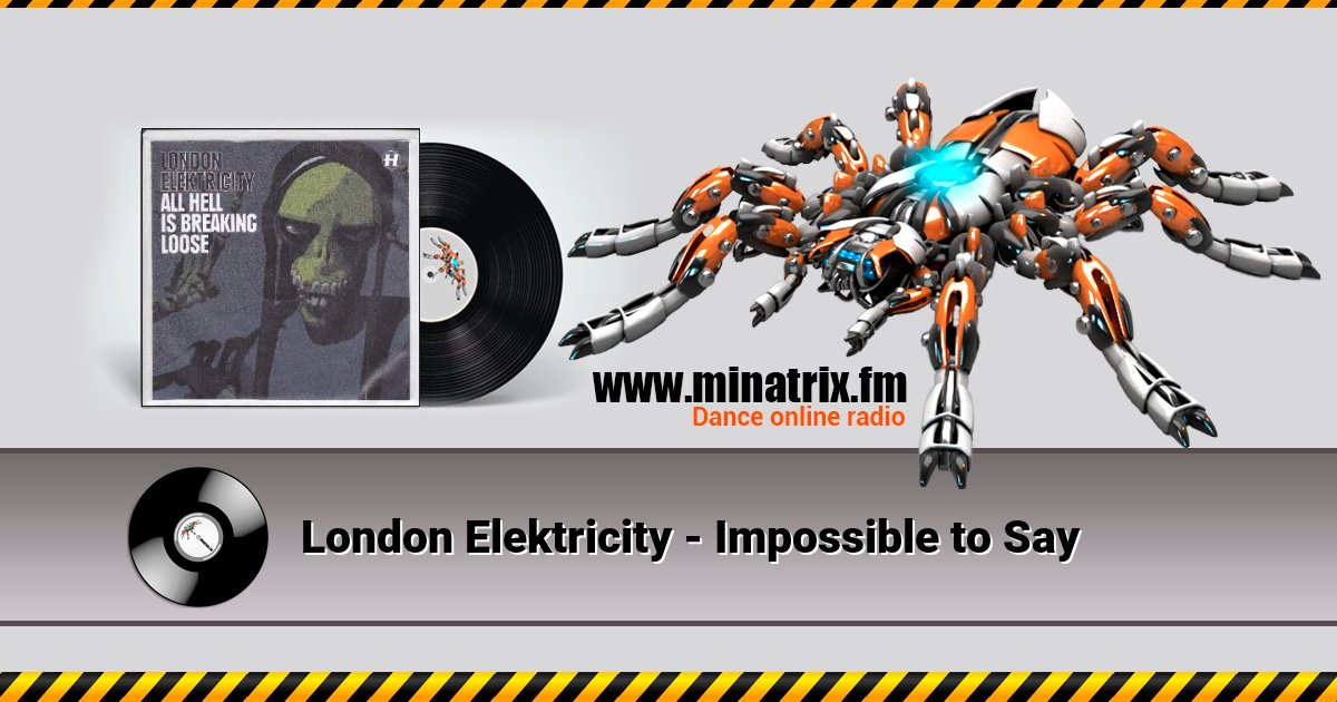 London Elektricity - Impossible to Say London Elektricity - Impossible to Say скачать бесплатно