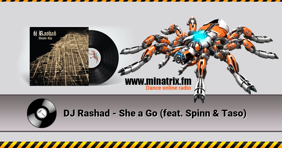 DJ Rashad - She a Go (feat. Spinn & Taso)  