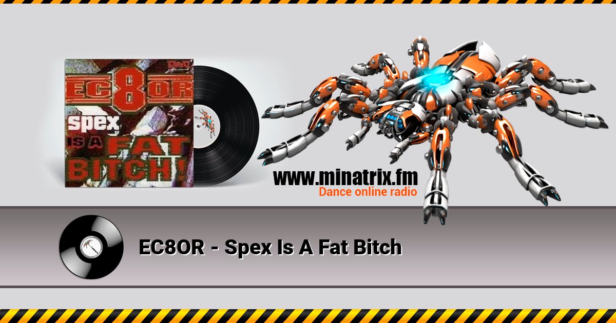 EC8OR - Spex Is A Fat Bitch EC8OR - Spex Is A Fat Bitch скачать бесплатно