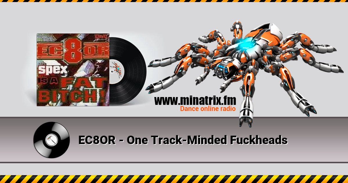 EC8OR - One Track-Minded Fuckheads EC8OR - One Track-Minded Fuckheads скачать бесплатно