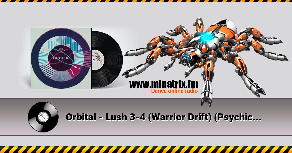 Orbital - Lush 3-4 (Warrior Drift) (Psychick Warriors Ov Gaia) Orbital - Lush 3-4 (Warrior Drift) (Psychick Warriors Ov Gaia) скачать бесплатно