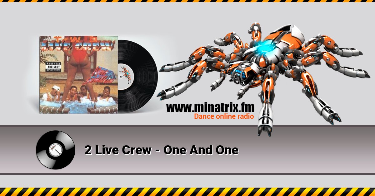 2 Live Crew - One And One 2 Live Crew - One And One скачать бесплатно