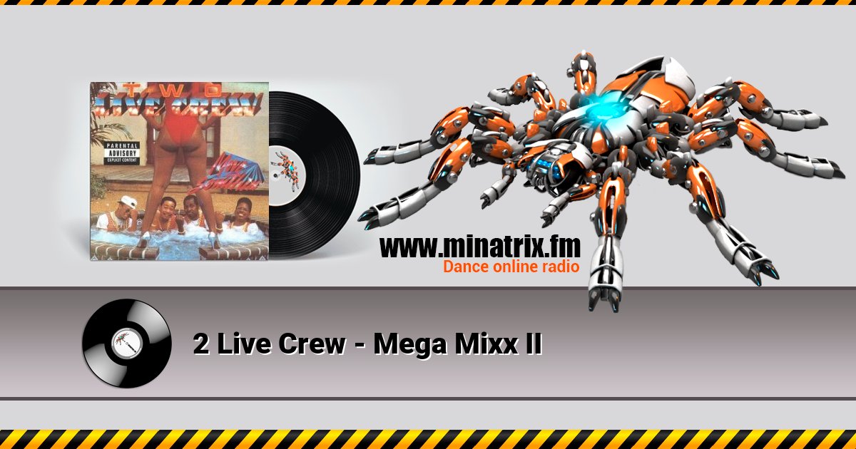 2 Live Crew - Mega Mixx II 2 Live Crew - Mega Mixx II скачать бесплатно
