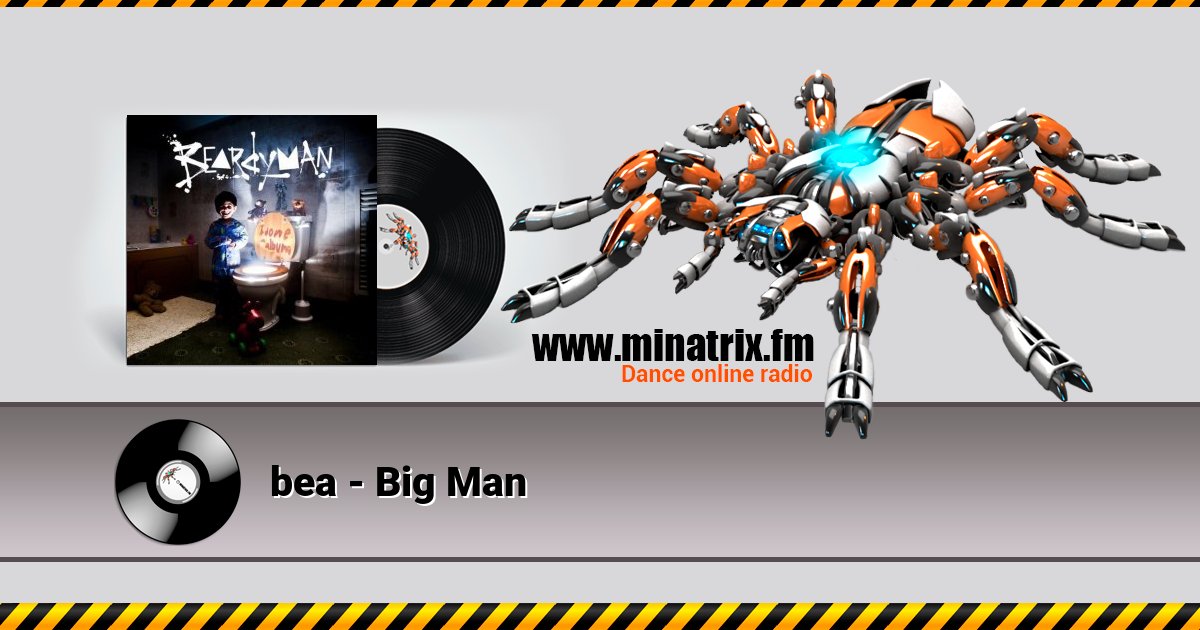bea - Big Man bea - Big Man скачать бесплатно