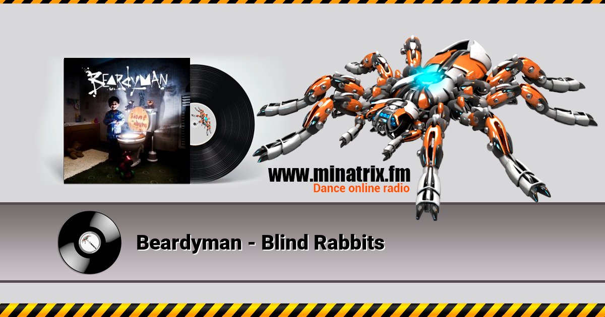 Beardyman - Blind Rabbits Beardyman - Blind Rabbits скачать бесплатно