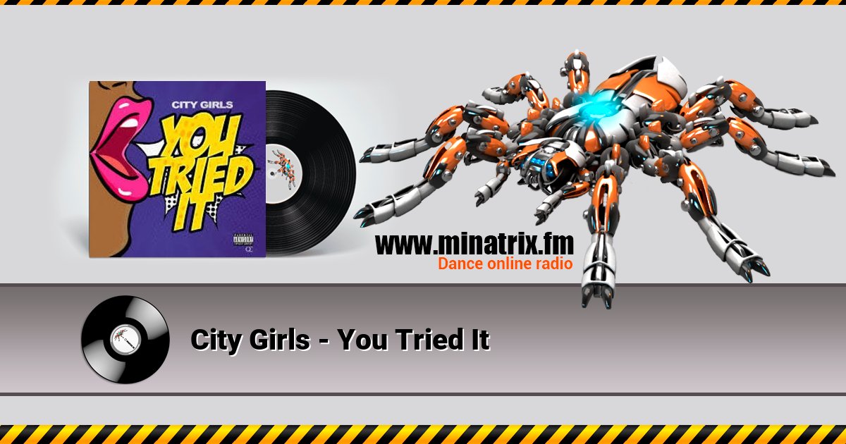 City Girls - You Tried It City Girls - You Tried It скачать бесплатно
