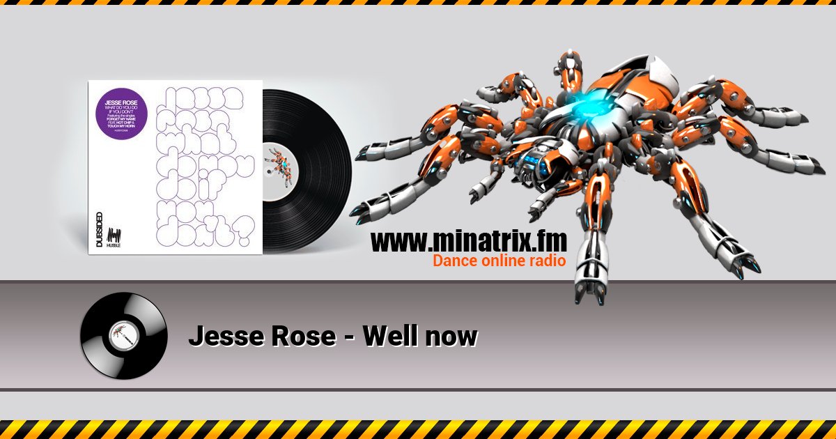Jesse Rose - Well now  