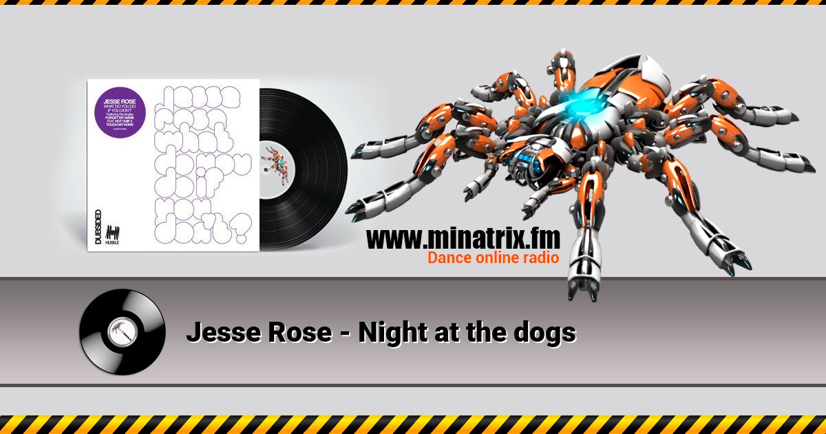 Jesse Rose - Night at the dogs Jesse Rose - Night at the dogs скачать бесплатно