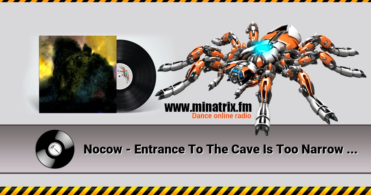 Nocow - Entrance To The Cave Is Too Narrow For A Tiger Nocow - Entrance To The Cave Is Too Narrow For A Tiger скачать бесплатно