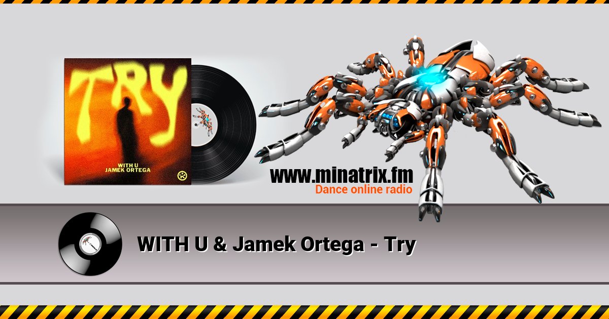 WITH U & Jamek Ortega - Try WITH U & Jamek Ortega - Try скачать бесплатно