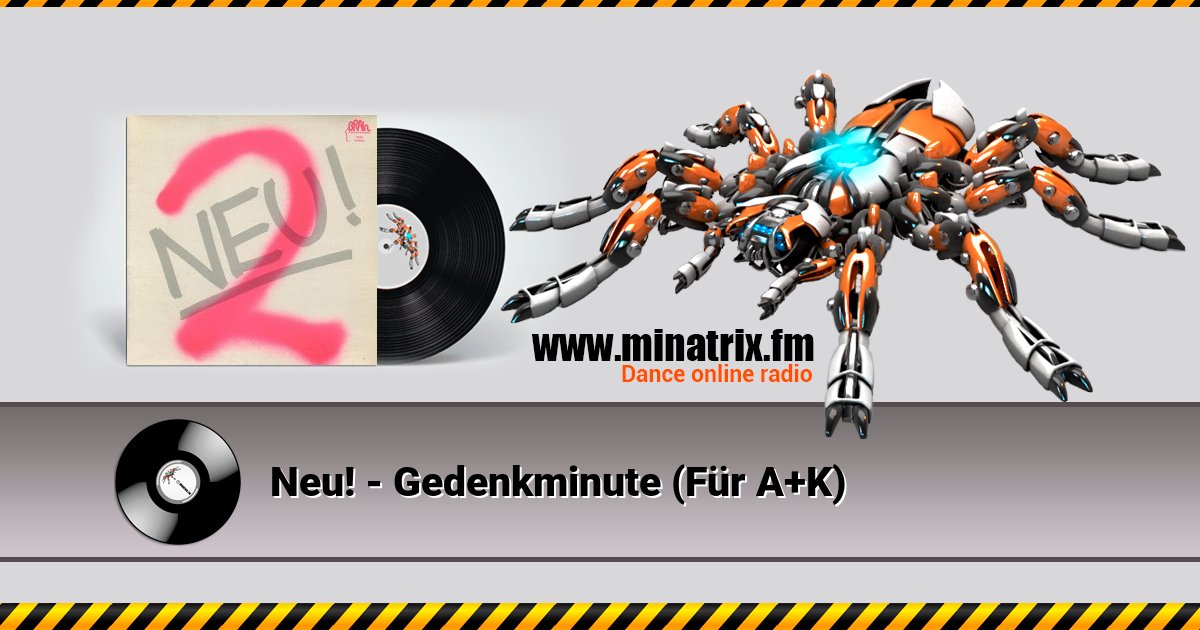 Neu! - Gedenkminute (Für A+K) Neu! - Gedenkminute (Für A+K) скачать бесплатно