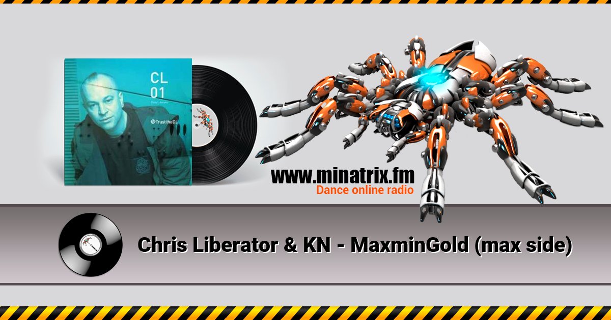 Chris Liberator & KN - MaxminGold (max side) Chris Liberator & KN - MaxminGold (max side) скачать бесплатно