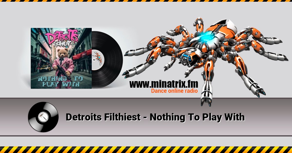 Detroits Filthiest - Nothing To Play With  