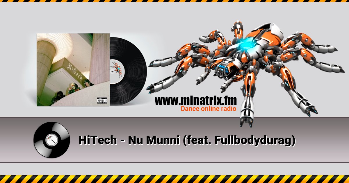 HiTech - Nu Munni (feat. Fullbodydurag) HiTech - Nu Munni (feat. Fullbodydurag) скачать бесплатно