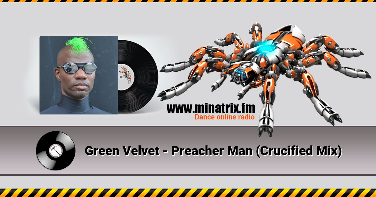 Green Velvet - Preacher Man (Crucified Mix)  
